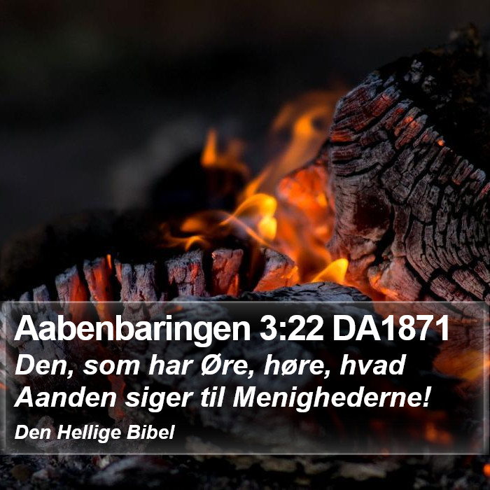 Aabenbaringen 3:22 DA1871 Bible Study