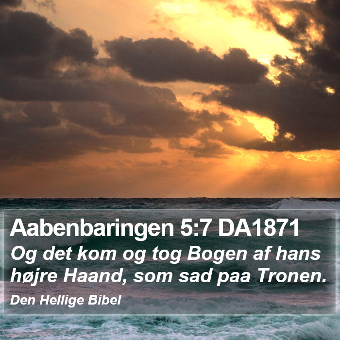 Aabenbaringen 5:7 DA1871 Bible Study