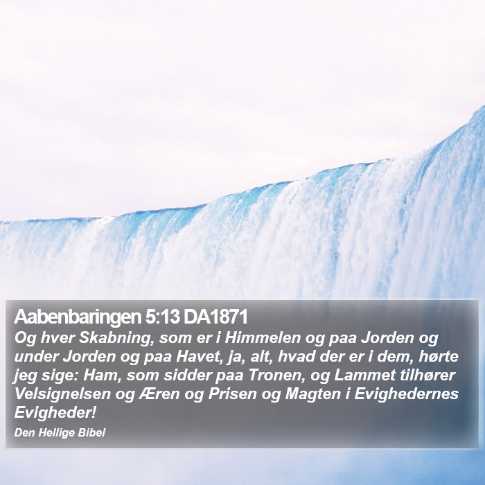 Aabenbaringen 5:13 DA1871 Bible Study