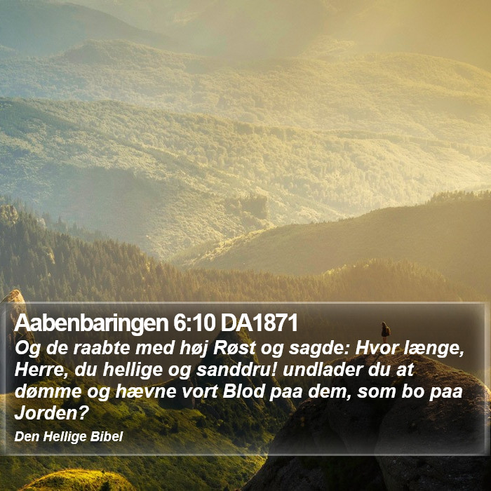 Aabenbaringen 6:10 DA1871 Bible Study