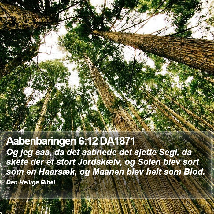 Aabenbaringen 6:12 DA1871 Bible Study