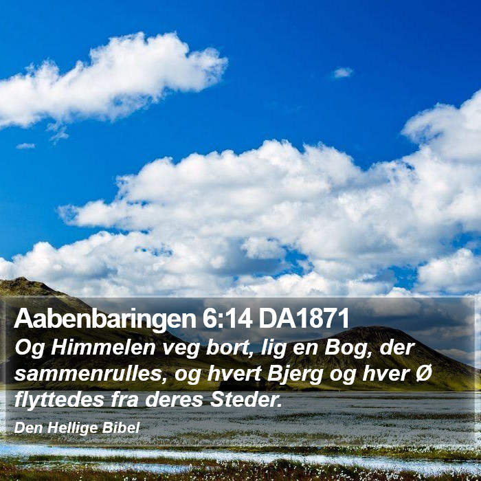 Aabenbaringen 6:14 DA1871 Bible Study