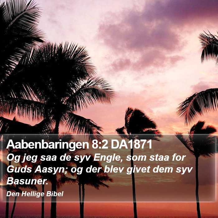 Aabenbaringen 8:2 DA1871 Bible Study