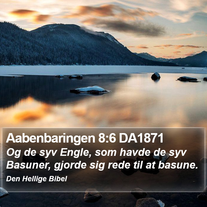 Aabenbaringen 8:6 DA1871 Bible Study