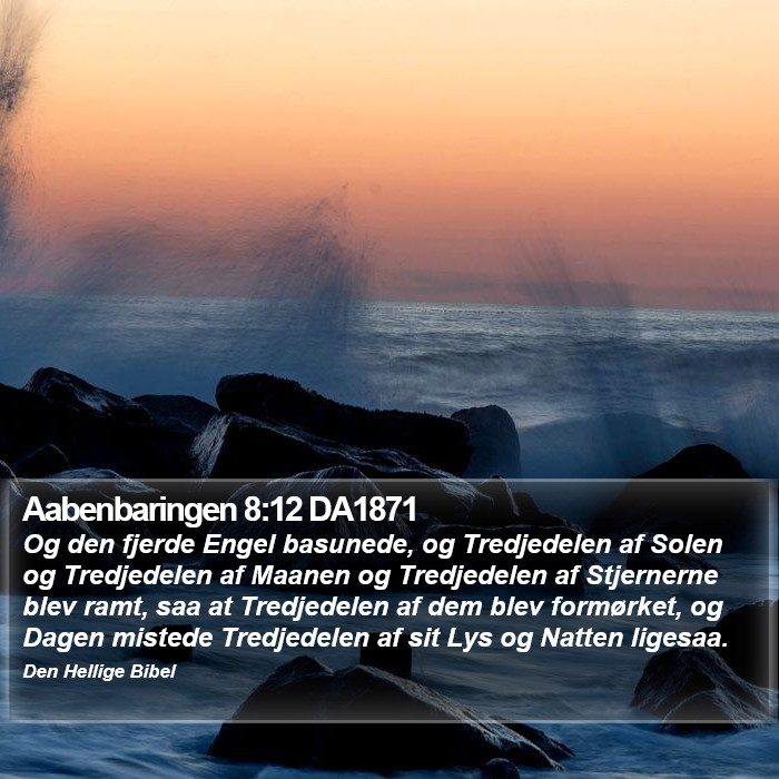 Aabenbaringen 8:12 DA1871 Bible Study