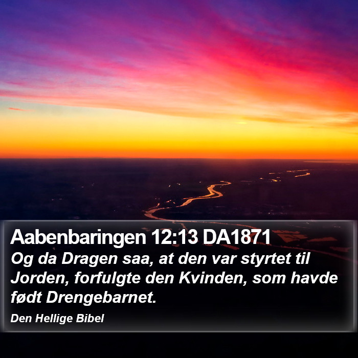 Aabenbaringen 12:13 DA1871 Bible Study