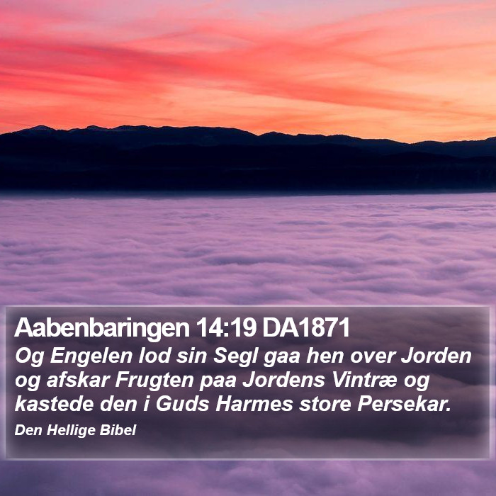 Aabenbaringen 14:19 DA1871 Bible Study