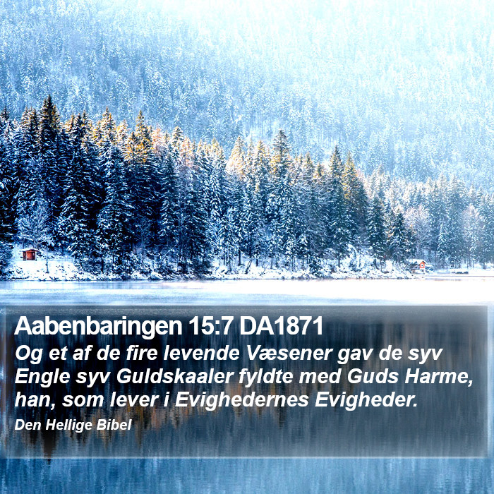 Aabenbaringen 15:7 DA1871 Bible Study