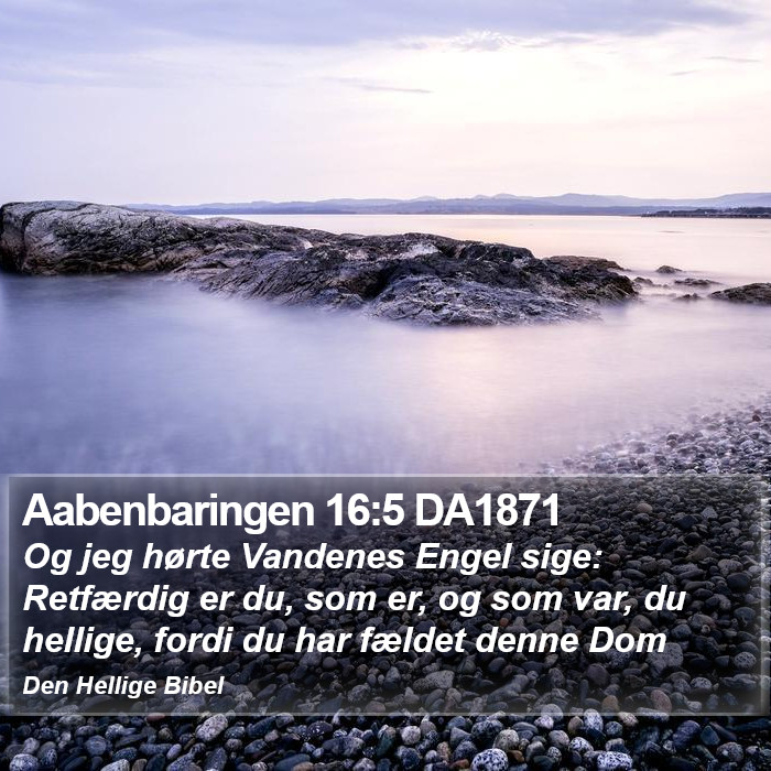 Aabenbaringen 16:5 DA1871 Bible Study