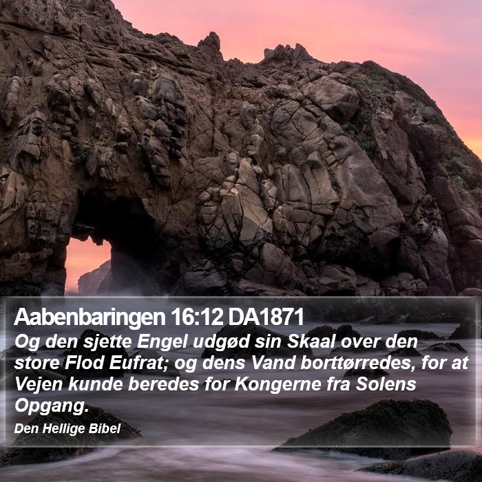 Aabenbaringen 16:12 DA1871 Bible Study