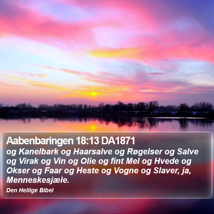 Aabenbaringen 18:13 DA1871 Bible Study