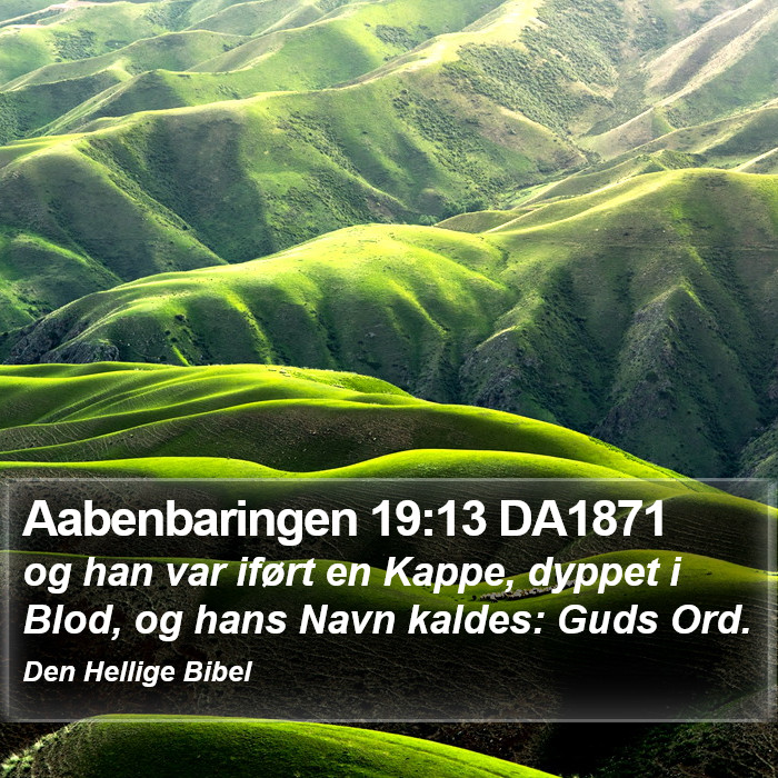 Aabenbaringen 19:13 DA1871 Bible Study