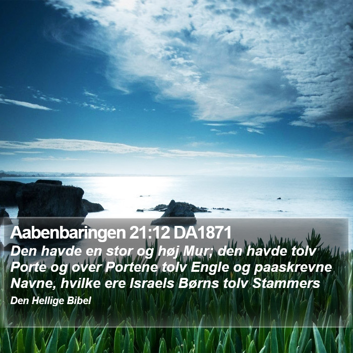 Aabenbaringen 21:12 DA1871 Bible Study