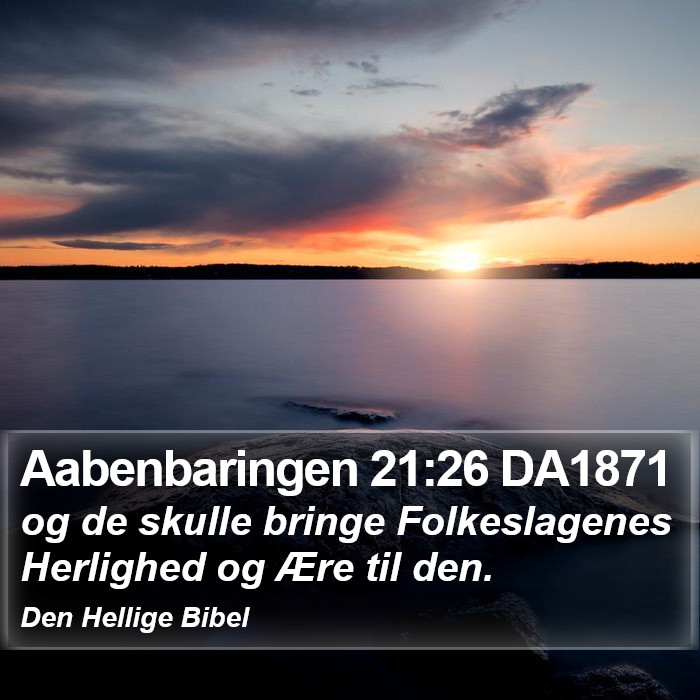 Aabenbaringen 21:26 DA1871 Bible Study