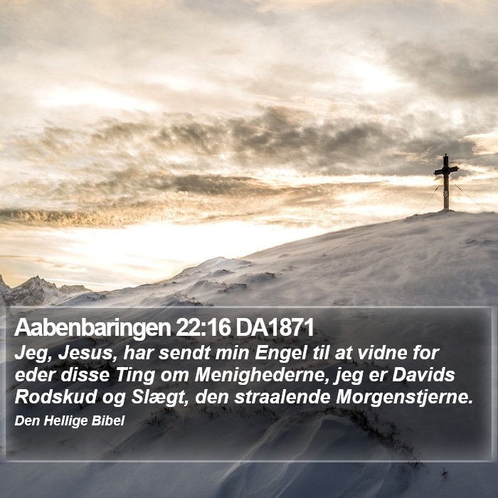 Aabenbaringen 22:16 DA1871 Bible Study