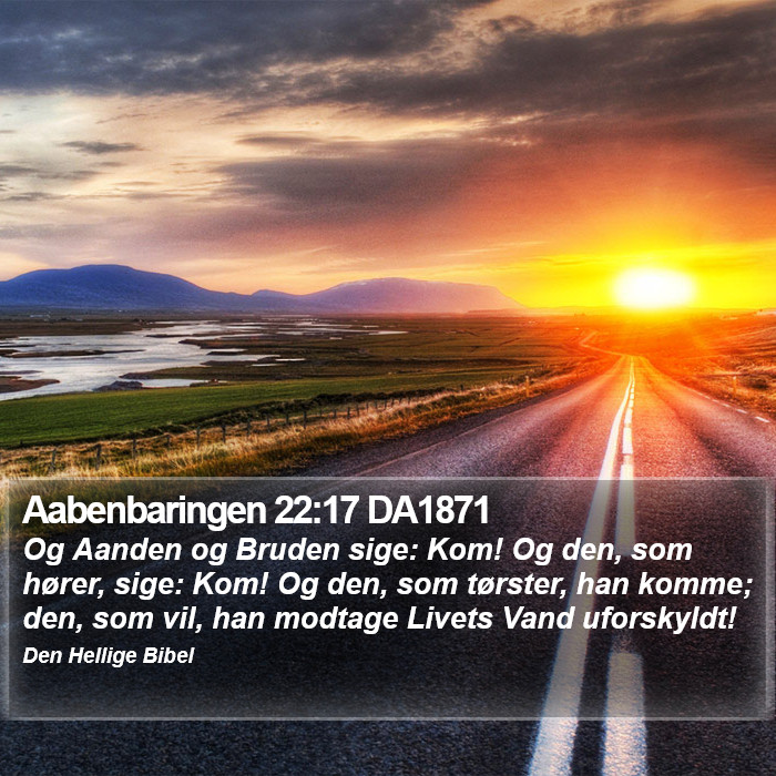 Aabenbaringen 22:17 DA1871 Bible Study